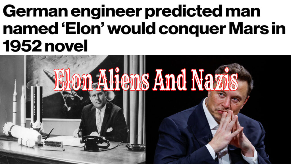 Elon Musk was written about by former nazi verner von braun as a man who would go to mars illuminati freemasons secret society