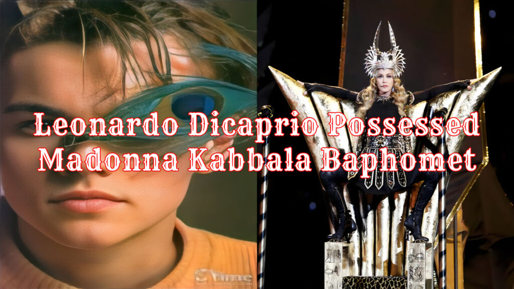 Leonardo DiCaprio all seeing eye of lucifer satanic illuminati symbols Madonna dresses as baphomet in super bowl performance