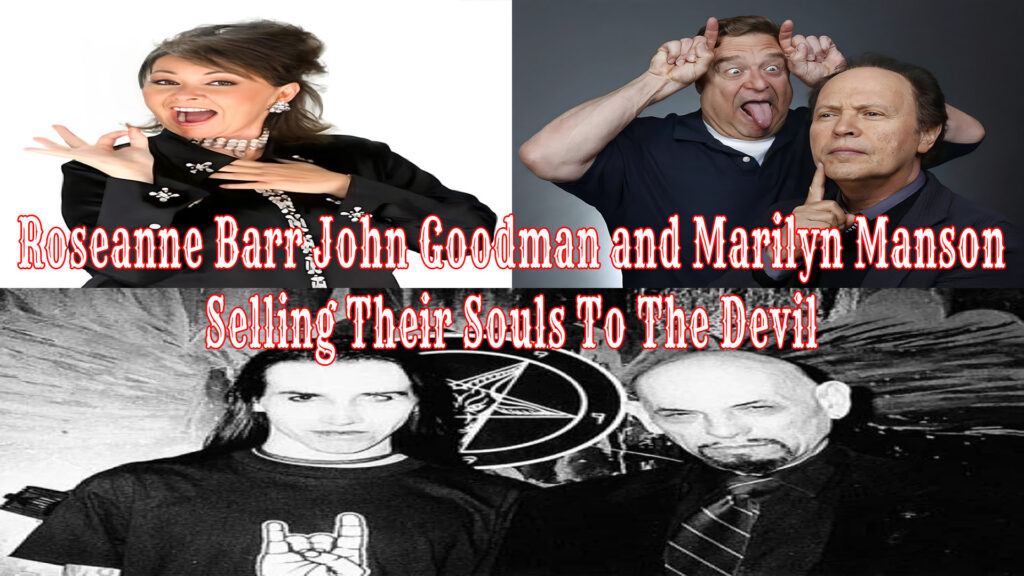 Roseanne Barr John Goodman & Marilyn Manson talk about selling their souls and worshipping satan