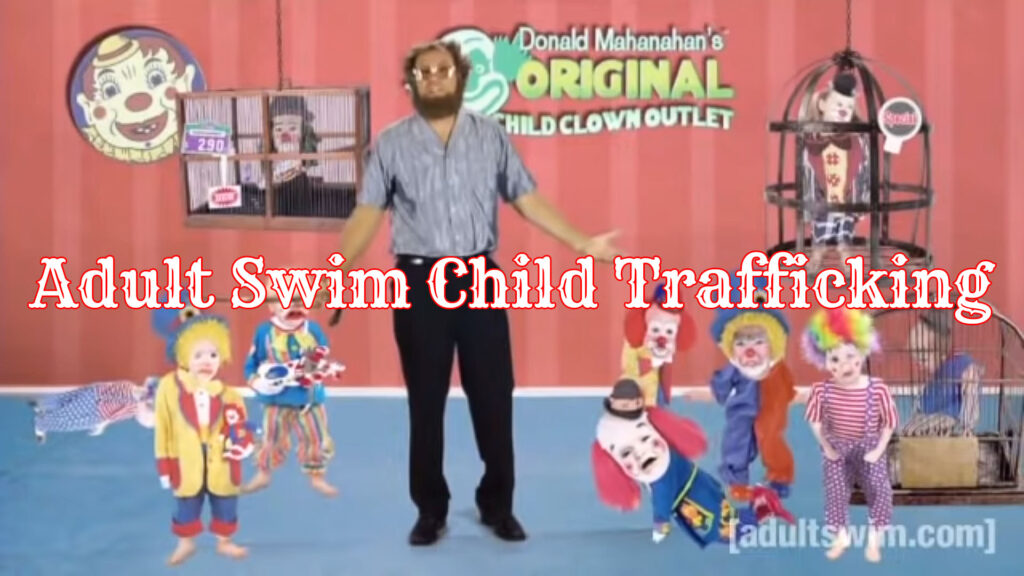 Will ferrell adult swim child clown outlet human trafficking sound of freedom occult freemason satanic secret society illuminati