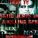 true tv matrix trilogy gnostic jesus killing spree illuminati signs symbols secret society freemasons occult satanic famous celebrity hollywood evil elite devils memes